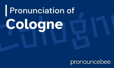 colognes pronunciation